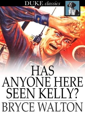 cover image of Has Anyone Here Seen Kelly?